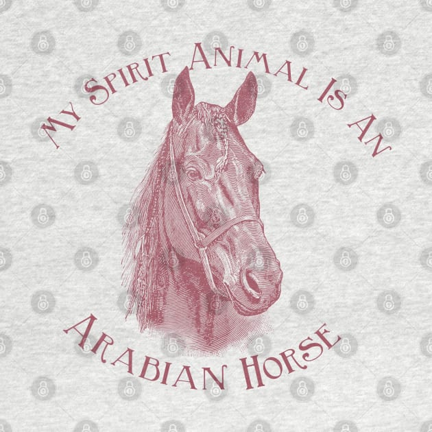 Arabian Horse Fun Saying by Biophilia